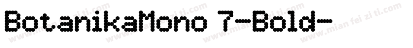 BotanikaMono 7-Bold字体转换